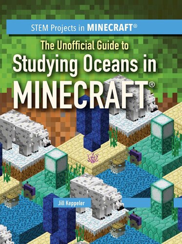 The Unofficial Guide To Studying Oceans In Minecraft Jill Keppeler