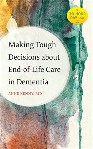 Making Tough Decisions About Endoflife Care In Dementia Anne Kenny