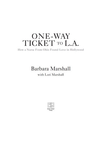 One Way Ticket To La How A Nurse From Ohio Found Love In Hollywood Barbara Marshall Lori Marshall