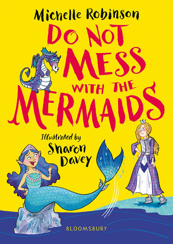 Do Not Mess With The Mermaids Michelle Robinson