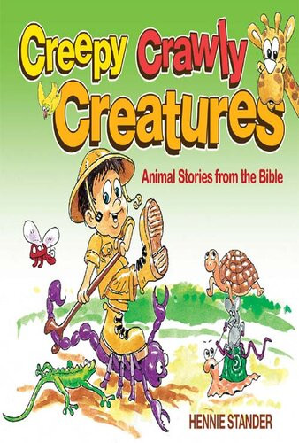 Creepy Crawly Creatures Hennie Stander