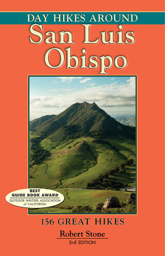 Day Hikes Around San Luis Obispo 156 Great Hikes 3rd Edition Robert Stone