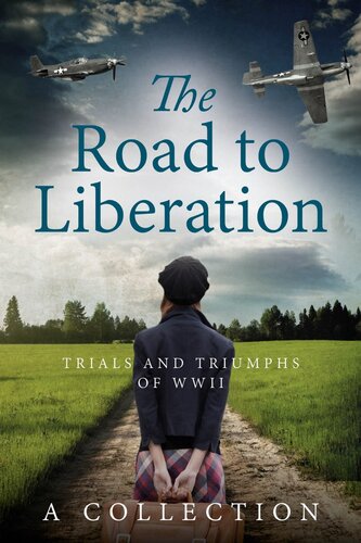 The Road To Liberation Marion Kummerow Ellie Midwood Marina Osipova Jj Toner Chrystyna Lucykberger Rachel Wesson