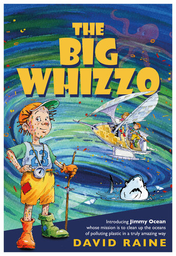 The Big Whizzo Introducing Jimmy Ocean Whose Mission Is To Clean Up The Oceans Of Polluting Plastic In A Truly Amazing Way David Raine