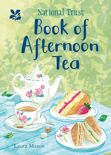 National Trust Book Of Afternoon Tea Laura Mason National Trust
