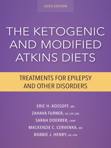 The Ketogenic And Modified Atkins Diets Treatments For Epilepsy And Other Disorders 6th Edition Mackenzie C Cervenka