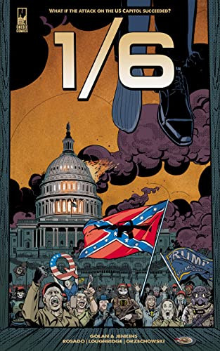 16 The Graphic Novel Issue 1 What If The Attack On The Us Capitol Succeeded Alan Jenkins