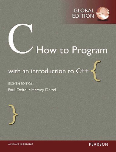 C How To Programwith An Introduction To C 8th Global Edition Deitel Paul