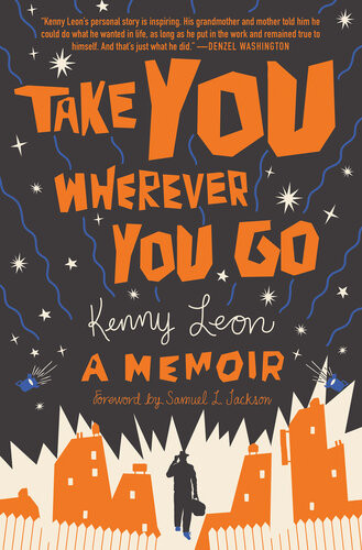 Take You Wherever You Go Kenny Leon