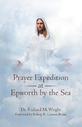 Prayer Expedition At Epworth By The Sea Dr Richard M Wright