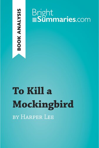 To Kill A Mockingbird By Harper Lee Book Analysis Detailed Summary Analysis And Reading Guide Bright Summaries