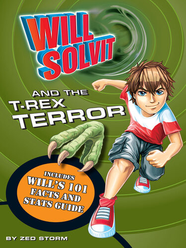 Will Solvit And The Trex Terror Zed Storm