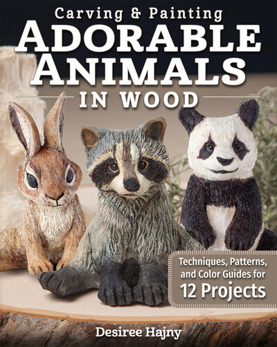 Carving Painting Adorable Animals In Wood Techniques Patterns And Color Guides For 12 Projects Desiree Hajny