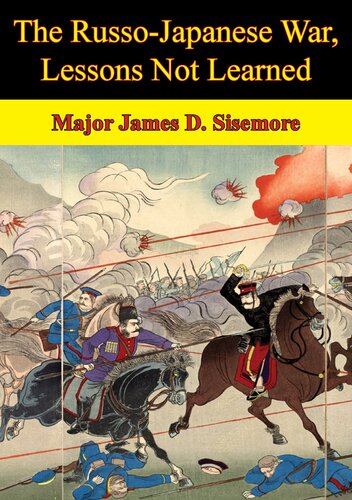 The Russojapanese War Lessons Not Learned Major James D Sisemore