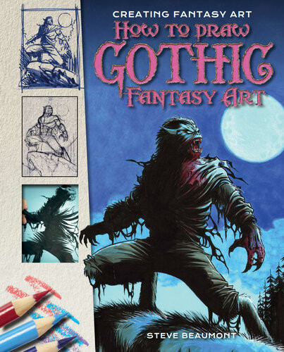 How To Draw Gothic Fantasy Art Steve Beaumont
