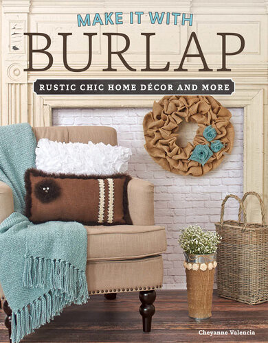 Make It With Burlap Cheyanne Valencia