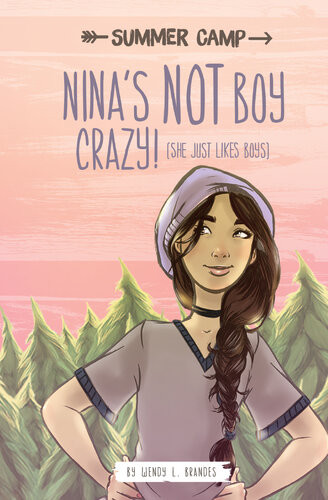 Ninas Not Boy Crazy She Just Likes Boys Wendy L Brandes