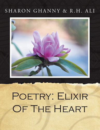 Poetry Elixir Of The Heart Sharon Ghanny Rh Ali