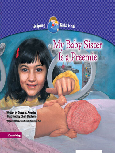 My Baby Sister Is A Preemie Diana M Amadeo