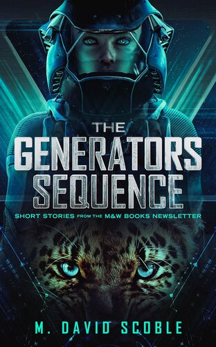 The Generators Sequence Short Stories From The Mw Books Newsletter M David Scoble