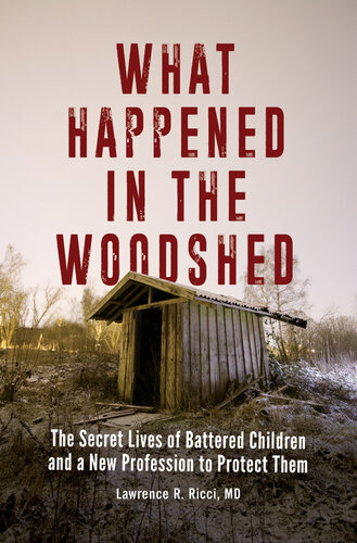 What Happened In The Woodshed Lawrence R Ricci Md