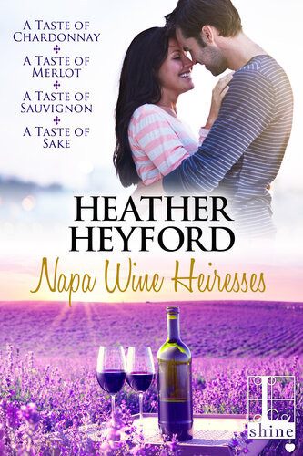 The Napa Wine Heiresses Boxed Set Heather Heyford