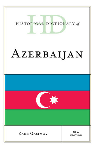 Historical Dictionary Of Azerbaijan Zaur Gasimov