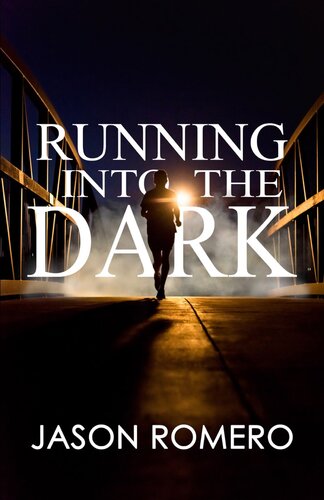 Running Into The Dark Jason Romero