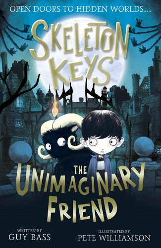Skeleton Keys The Unimaginary Friend Guy Bass