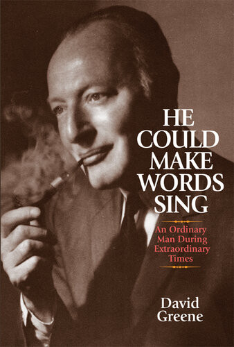He Could Make Words Sing He Could Make Words Sing David Greene