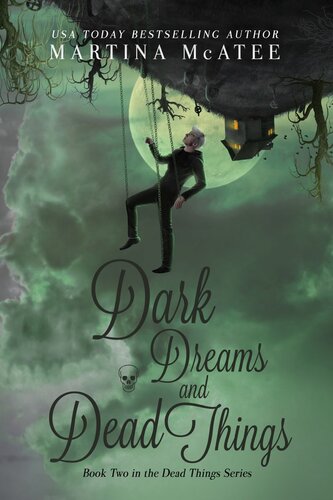 Dark Dreams And Dead Things Martina Mcatee