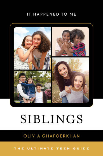 Siblings The Ultimate Teen Guide Olivia Ghafoerkhan