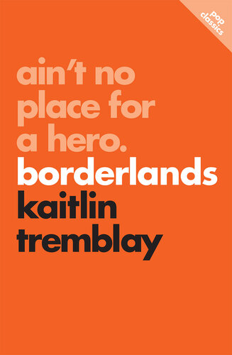 Aint No Place For A Hero Borderlands Kaitlin Tremblay
