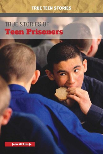 True Stories Of Teen Prisoners John Micklos