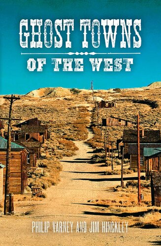 Ghost Towns Of The West Philip Varney
