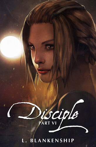 Disciple Part Vi L Blankenship