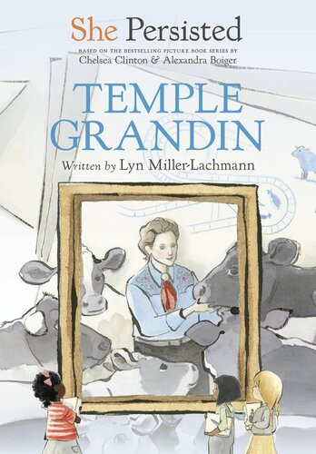 She Persisted Temple Grandin Lyn Millerlachmann Chelsea Clinton