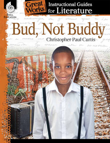 Bud Not Buddy Instructional Guides For Literature Christopher Paul Curtis