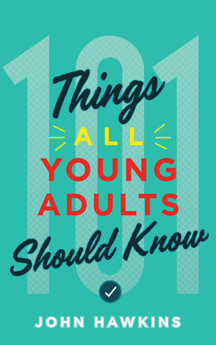 101 Things All Young Adults Should Know John Hawkins