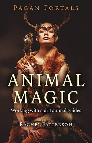 Pagan Portals Animal Magic Rachel Patterson
