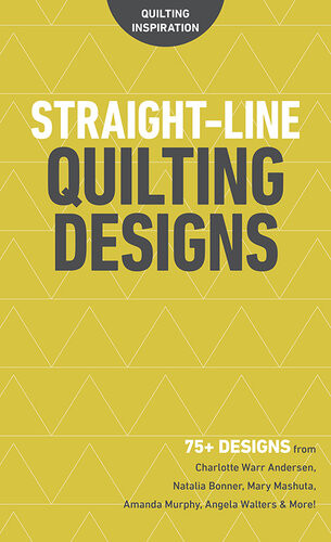 Straightline Quilting Designs 1st Edition Cinzia White