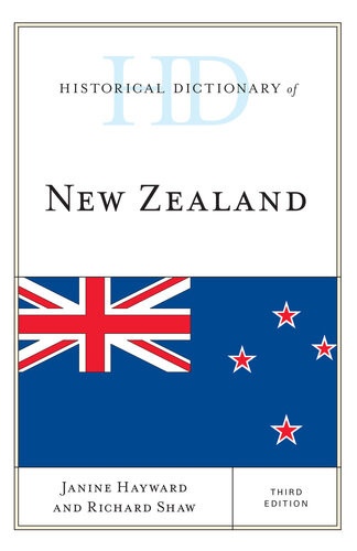 Historical Dictionary Of New Zealand 3rd Edition Janine Hayward Richard Shaw