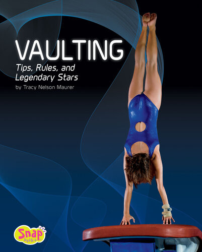 Vaulting Tips Rules And Legendary Stars Tracy Nelson Maurer