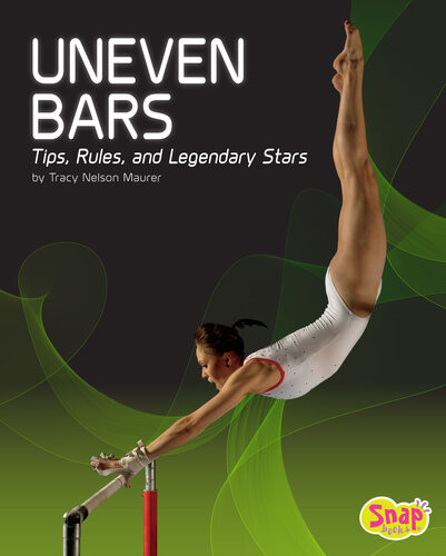 Uneven Bars Tips Rules And Legendary Stars Tracy Nelson Maurer