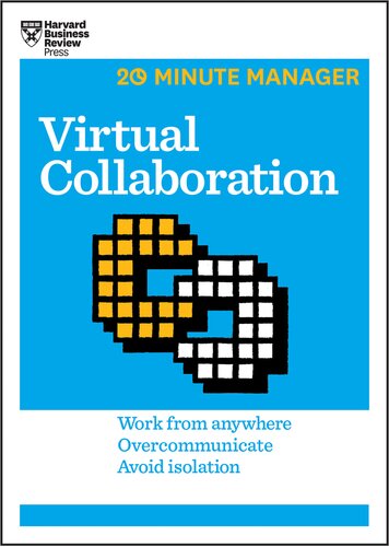 Virtual Collaboration Hbr 20minute Manager Series Harvard Business Review