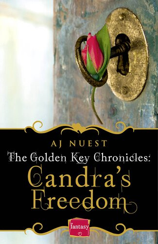 Candras Freedom Harperimpulse Fantasy Romance A Serial Novella The Golden Key Chronicles Book 2 Dgo Aj Nuest