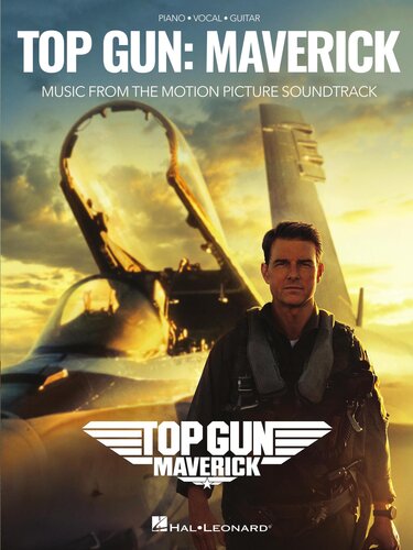 Top Gun Maverick Music From The Motion Picture Soundtrack Hal Leonard Corp