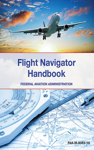The Flight Navigator Handbook Federal Aviation Administration