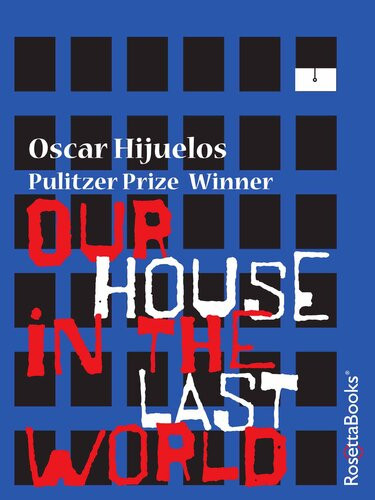 Our House In The Last World Oscar Hijuelos