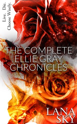 The Complete Ellie Gray Chronicles Drain Me Chain Me Lana Sky